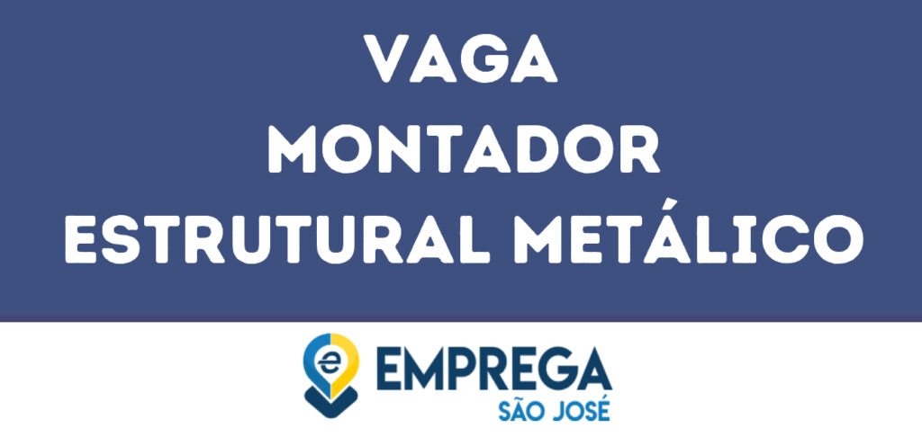 Montador Estrutural Metálico-São José Dos Campos - Sp 1