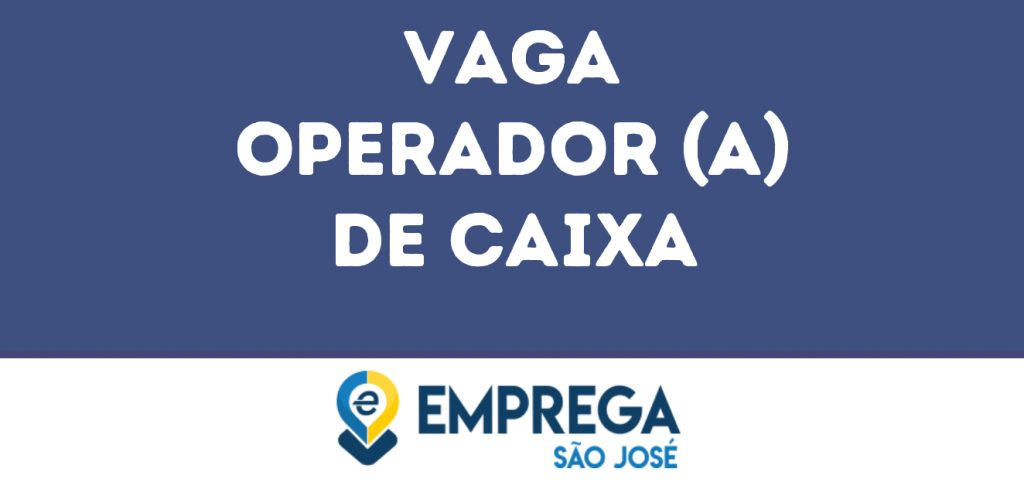 Operador (A) De Caixa-São José Dos Campos - Sp 1