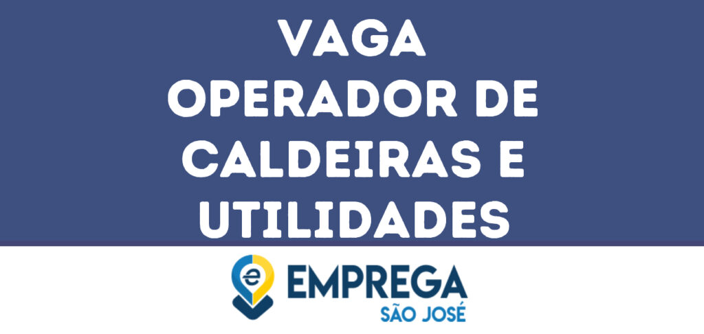 Operador De Caldeiras E Utilidades-Jacarei - Sp 1