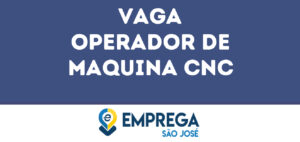 Operador De Maquina Cnc-São José Dos Campos - Sp 8