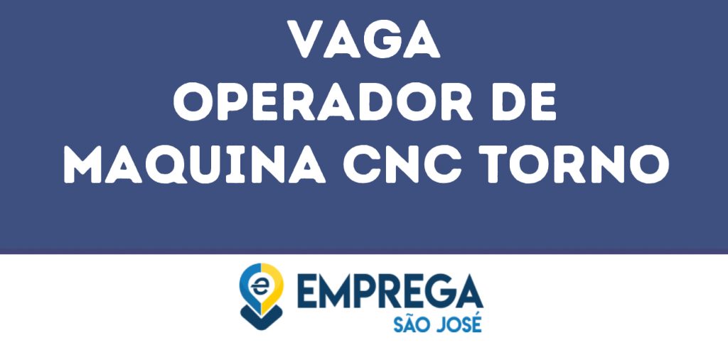 Operador De Maquina Cnc Torno-São José Dos Campos - Sp 1