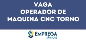 Operador De Maquina Cnc Torno-São José Dos Campos - Sp 2