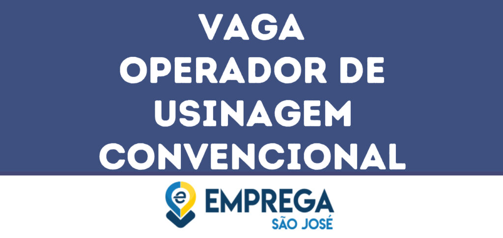 Operador De Usinagem Convencional-São José Dos Campos - Sp 1