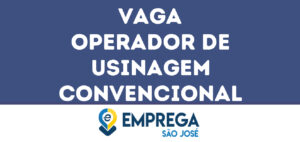 Operador De Usinagem Convencional-São José Dos Campos - Sp 3