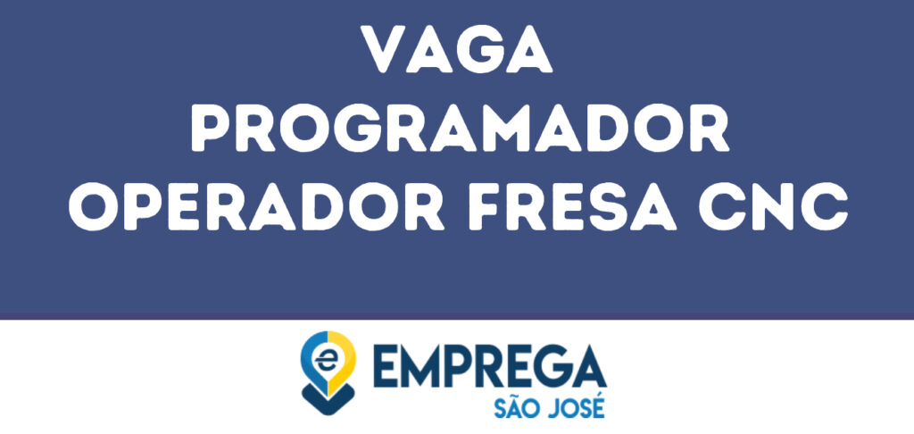 Programador Operador Fresa Cnc-Caçapava - Sp 1