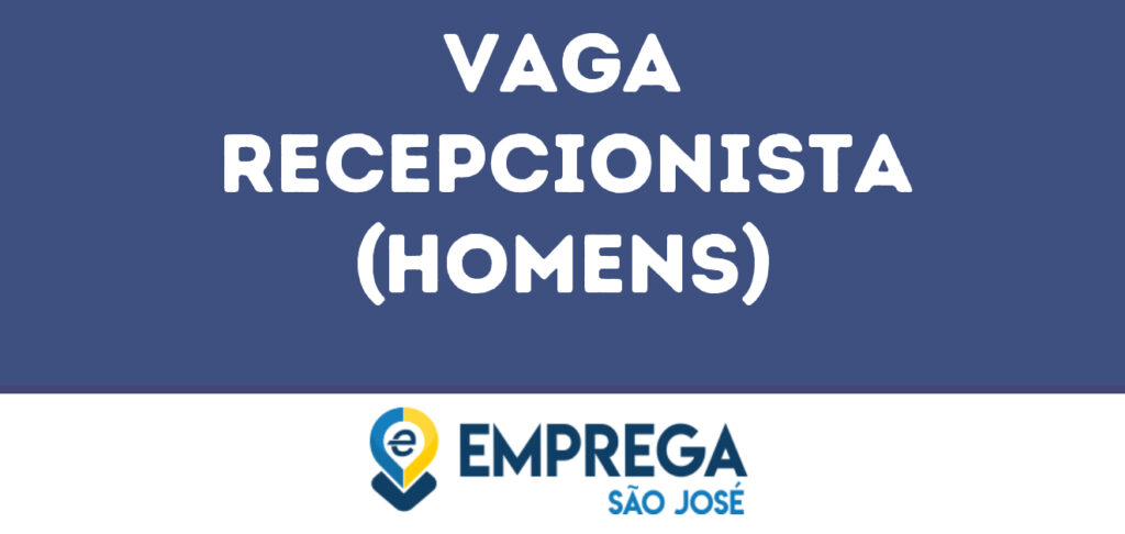 Recepcionista (Homens) -São José Dos Campos - Sp 1