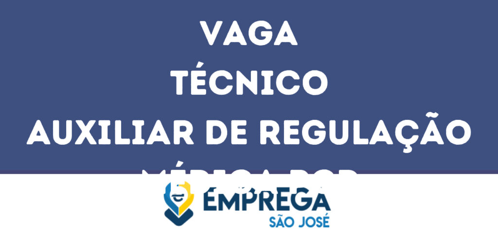 Técnico Auxiliar De Regulação Médica Pcd-São José Dos Campos - Sp 1