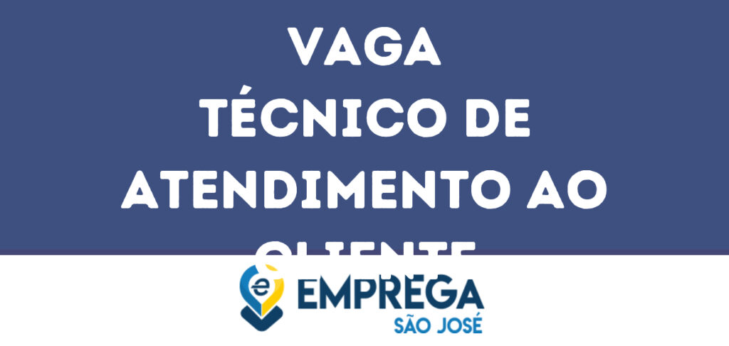 Técnico De Atendimento Ao Cliente -São José Dos Campos - Sp 1