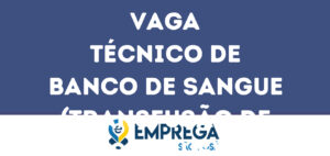 Técnico De Banco De Sangue (Transfusão De Sangue)-São José Dos Campos - Sp 10