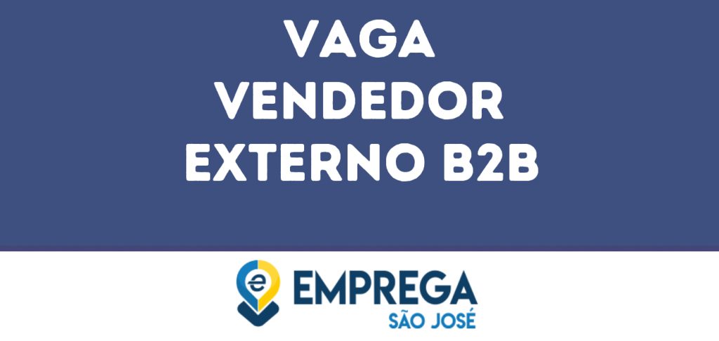 Vendedor Externo B2B-São José Dos Campos - Sp 1