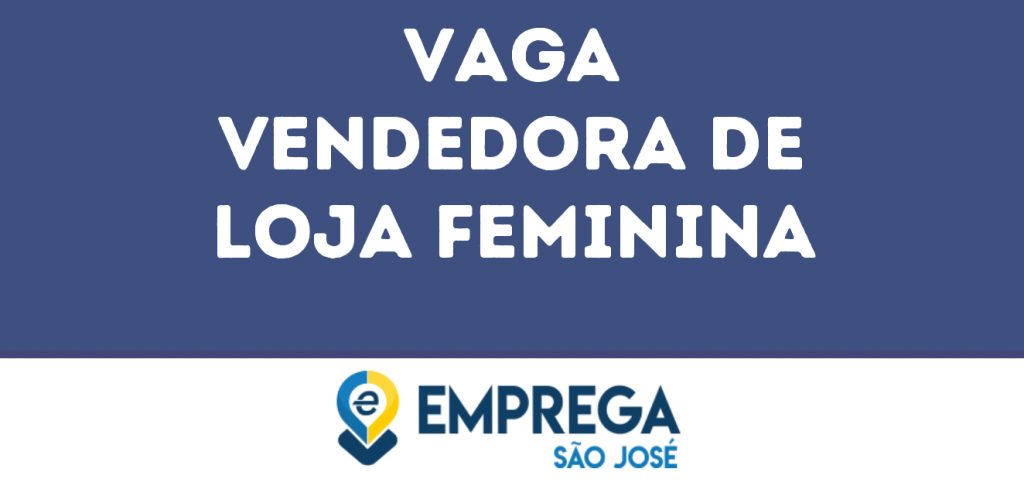 Vendedora De Loja Feminina-São José Dos Campos - Sp 1