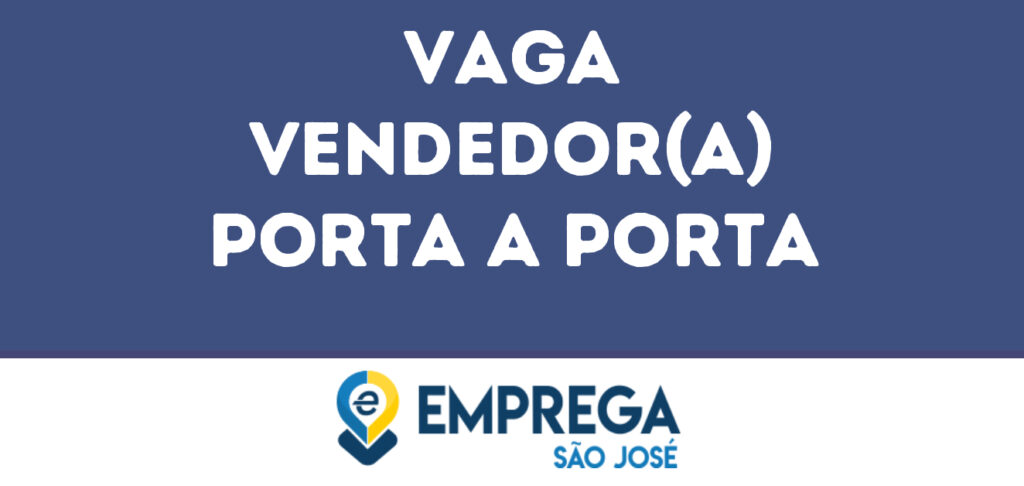 Vendedor(A) Porta A Porta -São José Dos Campos - Sp 1