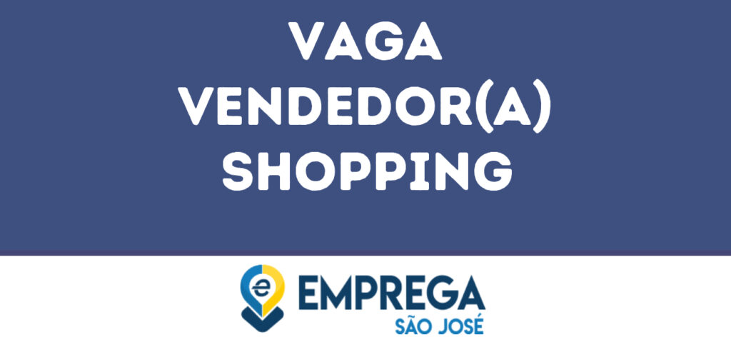 Vendedor(A) Shopping-São José Dos Campos - Sp 1