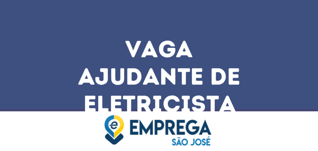 Ajudante De Eletricista-São José Dos Campos - Sp 1