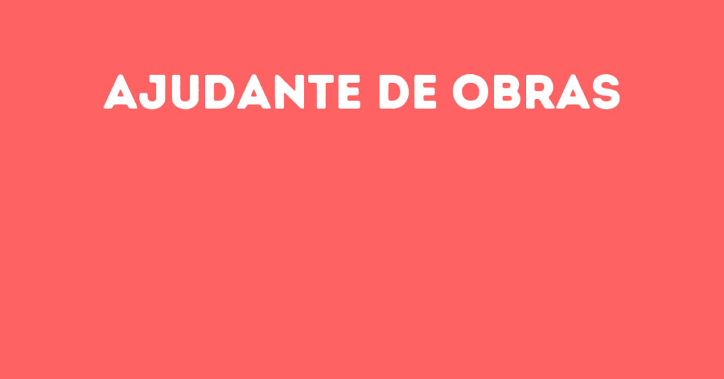 Ajudante De Obras-São José Dos Campos - Sp 1