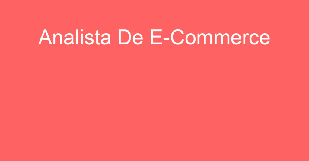 Analista De E-Commerce-São José Dos Campos - Sp 1