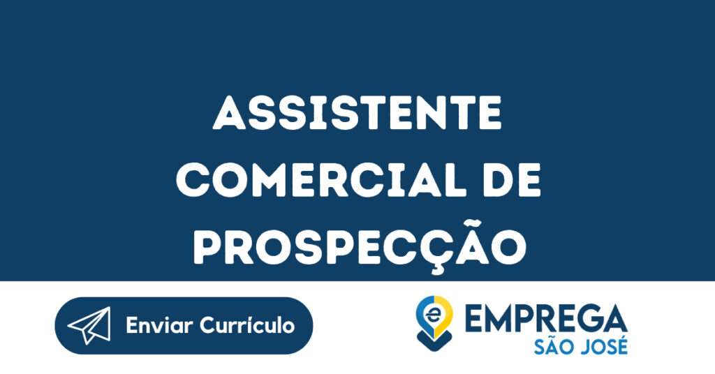 Assistente Comercial De Prospecção -São José Dos Campos - Sp 1