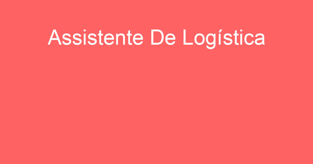 Assistente De Logística-São José Dos Campos - Sp 1