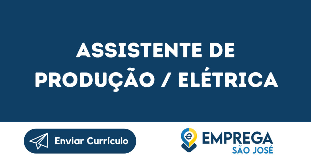 Assistente De Produção / Elétrica-São José Dos Campos - Sp 1