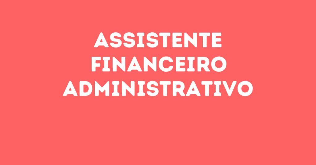 Assistente Financeiro Administrativo-São José Dos Campos - Sp 1