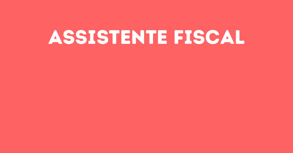 Assistente Fiscal-São José Dos Campos - Sp 1