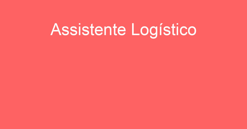 Assistente Logístico-Guararema - Sp 1