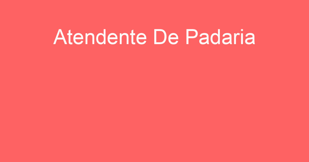 Atendente De Padaria-São José Dos Campos - Sp 1