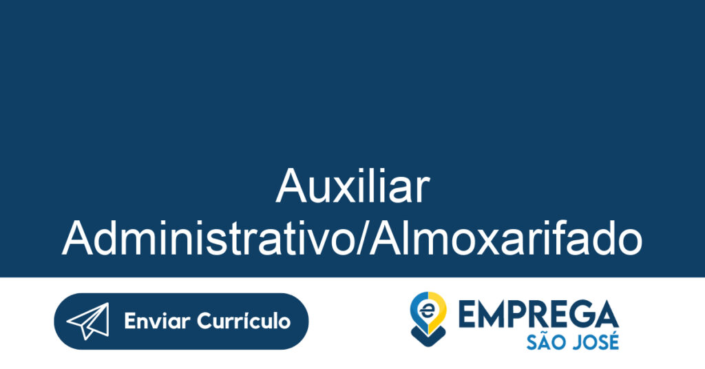 Auxiliar Administrativo/Almoxarifado-São José Dos Campos - Sp 1