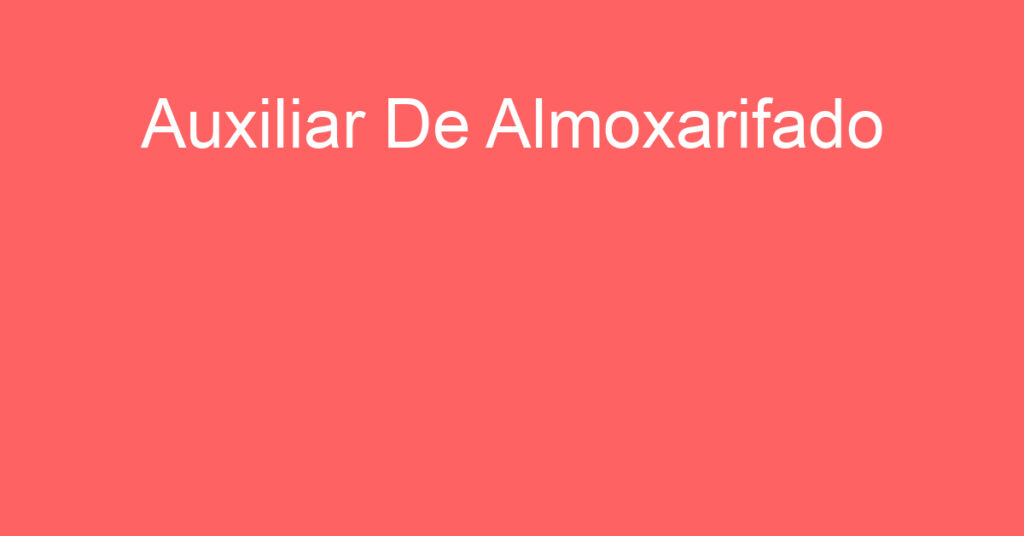 Auxiliar De Almoxarifado-São José Dos Campos - Sp 1