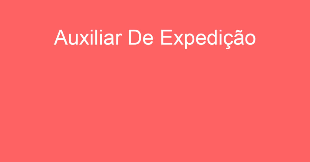 Auxiliar De Expedição-São José Dos Campos - Sp 1