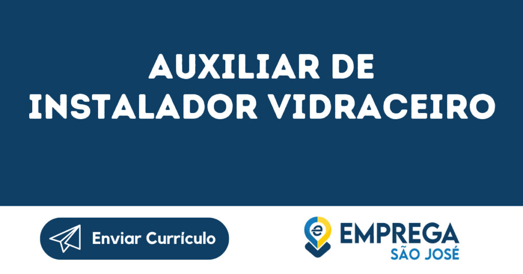 Auxiliar De Instalador Vidraceiro-Jacarei - Sp 1