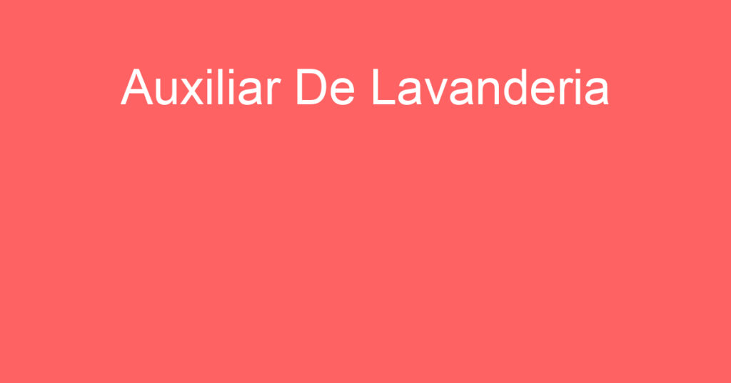 Auxiliar De Lavanderia-São José Dos Campos - Sp 1