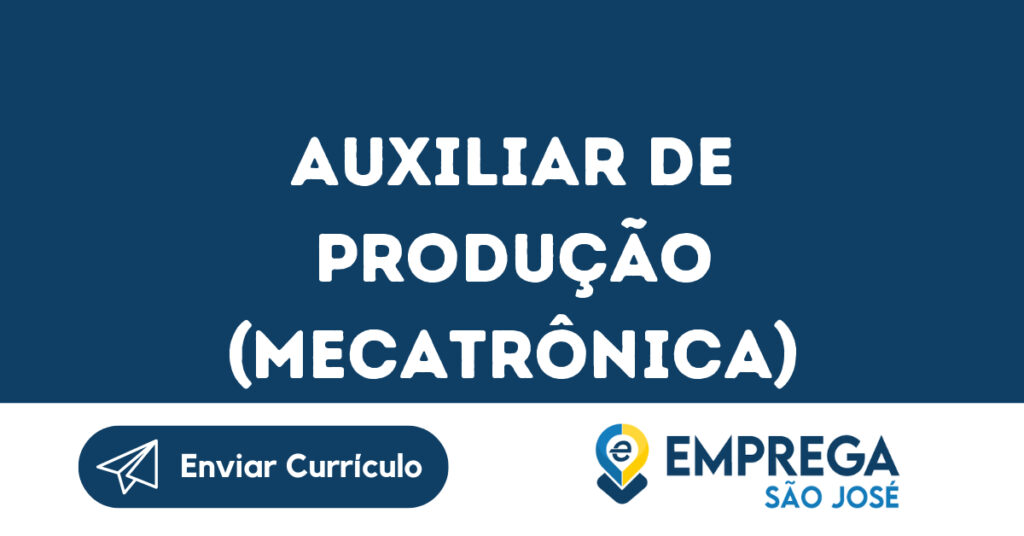 Auxiliar De Produção (Mecatrônica)-São José Dos Campos - Sp 1