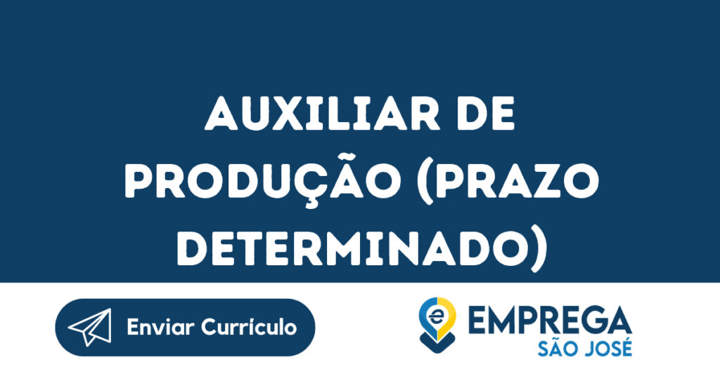 Auxiliar De Produção (Prazo Determinado)-São José Dos Campos - Sp 1