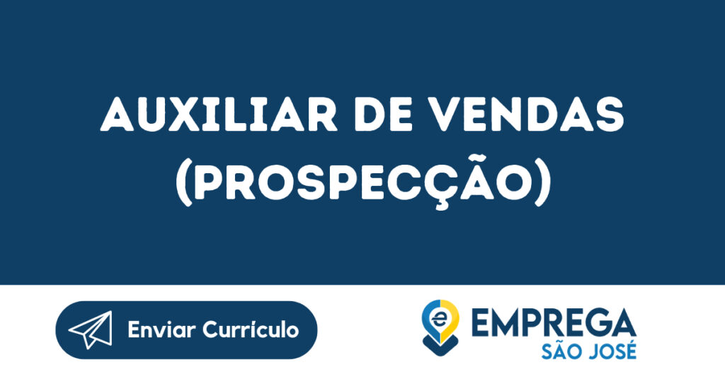 Auxiliar De Vendas (Prospecção)-Jacarei - Sp 1