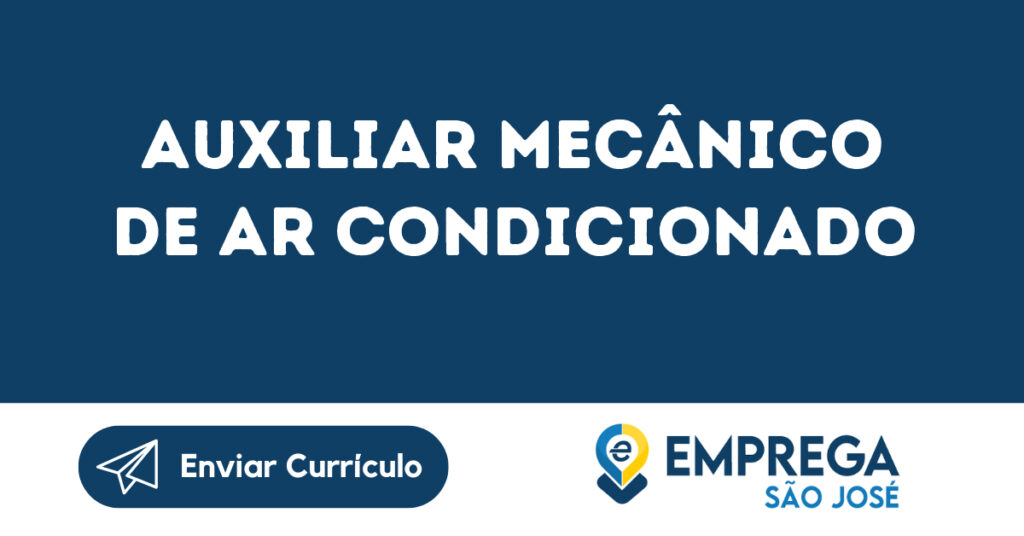 Auxiliar Mecânico De Ar Condicionado-São José Dos Campos - Sp 1