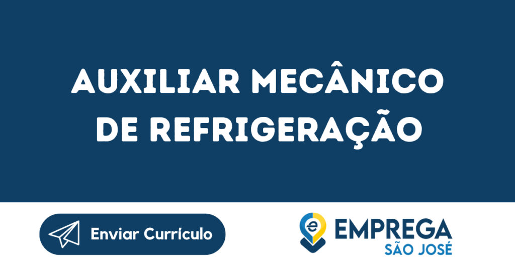 Auxiliar Mecânico De Refrigeração-São José Dos Campos - Sp 1