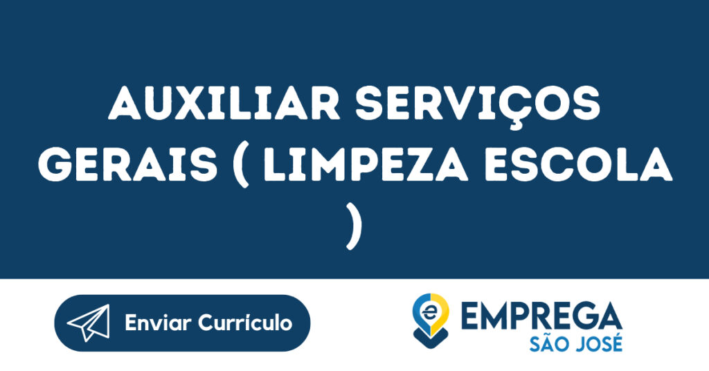 Auxiliar Serviços Gerais ( Limpeza Escola )-São José Dos Campos - Sp 1