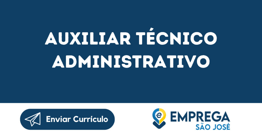 Auxiliar Técnico Administrativo-São José Dos Campos - Sp 1