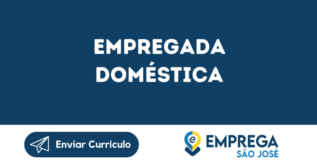 Empregada Doméstica -São José Dos Campos - Sp 1