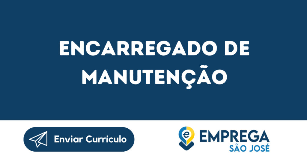 Encarregado De Manutenção-São José Dos Campos - Sp 1