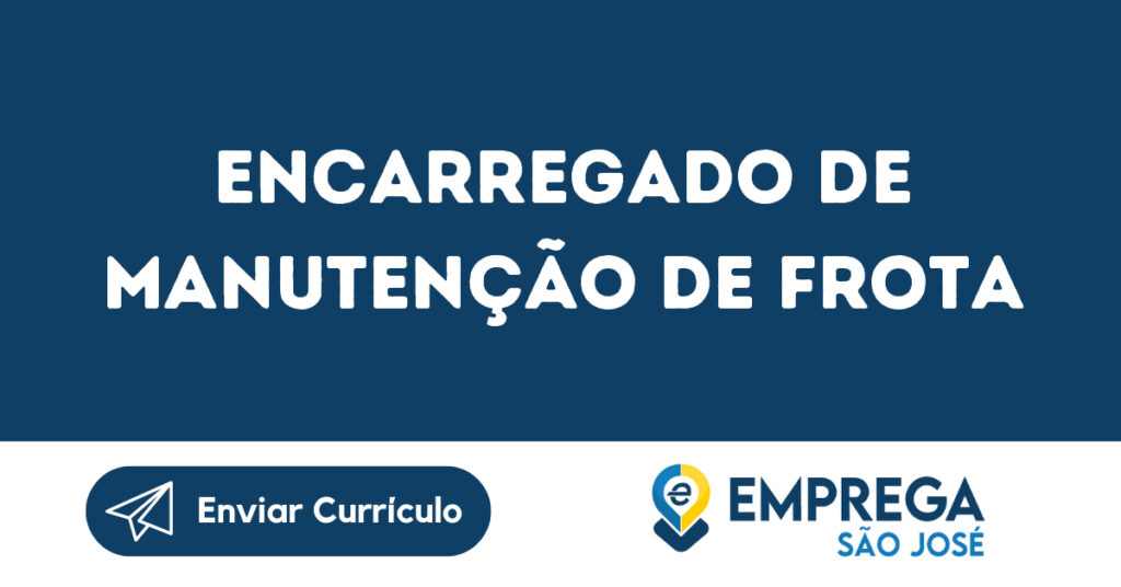 Encarregado De Manutenção De Frota-São José Dos Campos - Sp 1