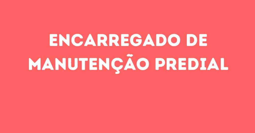 Encarregado De Manutenção Predial-São José Dos Campos - Sp 1