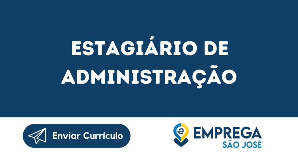 Estagiário De Administração-São José Dos Campos - Sp 1