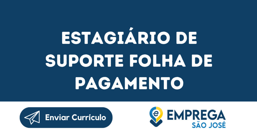 Estagiário De Suporte Folha De Pagamento-São José Dos Campos - Sp 1