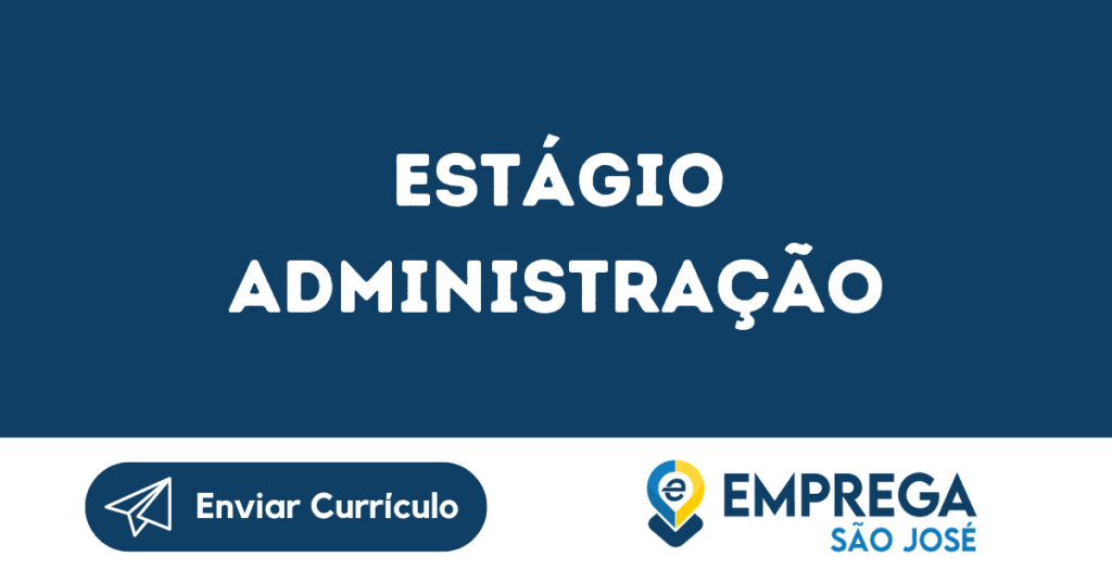 Estágio Administração-São José Dos Campos - Sp 1