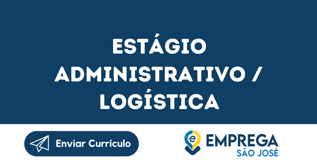 Estágio Administrativo / Logística-São José Dos Campos - Sp 1