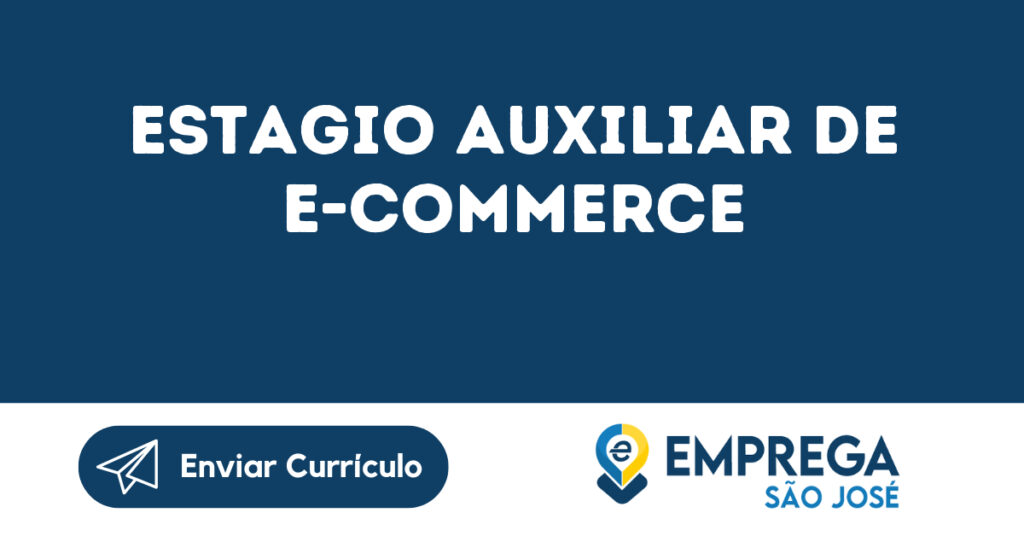 Estagio Auxiliar De E-Commerce-São José Dos Campos - Sp 1