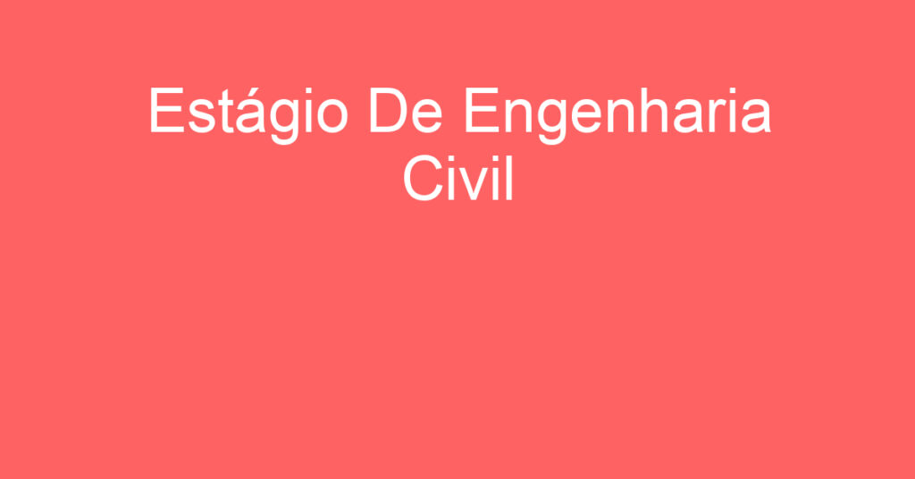 Estágio De Engenharia Civil-São José Dos Campos - Sp 1