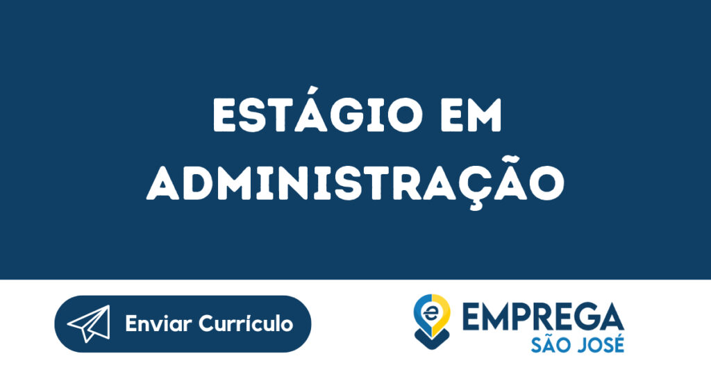 Estágio Em Administração -São José Dos Campos - Sp 1